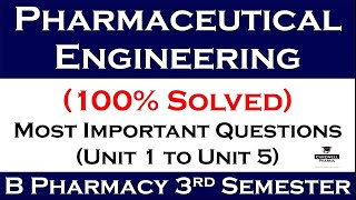 100 Solved  pharmaceutical engineering important questions  b pharmacy 3rd sem  Carewell Pharma [upl. by Tnarud]