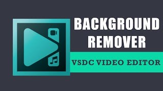 How to use the background remover option in VSDC Free Video Editor [upl. by Nallak]