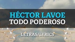 Hector Lavoe – El Todopoderoso LetrasLyrics [upl. by Irret]