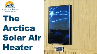 Arctica Solar Air Heater Introduction [upl. by Swanson]