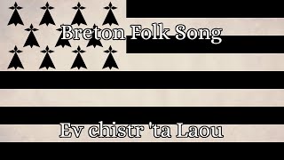 Breton Folk Song Ev Chistr ta Laou [upl. by Nils]