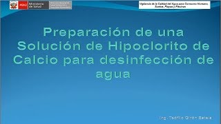 PREPARACIÓN DE SOLUCIÓN DE HIPOCLORITO DE CALCIO PARA DESINFECCIÓN DEL AGUA [upl. by Ahsilyt]