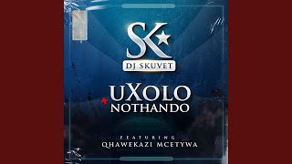 Uxolo noThando [upl. by Alrich]