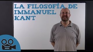 La Filosofía de Immanuel Kant [upl. by Nylahsoj438]