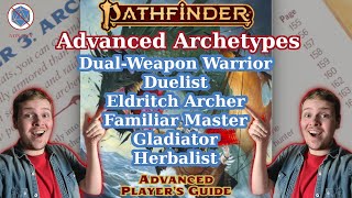 PATHFINDER 2E ADVANCED PLAYERS GUIDE ARCHETYPES DUALWEAPON WARRIOR  HERBALIST [upl. by Llednek108]