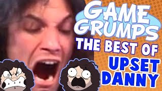 Game Grumps  The Best of UPSET DANNY [upl. by Ayyidas470]