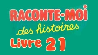 Livre audio  Raconte moi des histoires  Livre 21 [upl. by Ward]