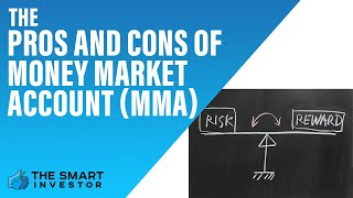 The Pros and Cons of Money Market Account MMA [upl. by Ynnek]