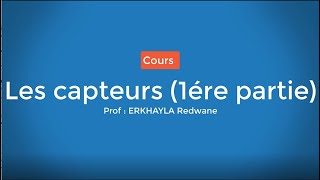 Les capteurs part 1  Programme CPGETSISUPGE [upl. by Bruckner]