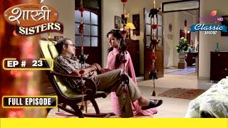 Shock For ShastriS Family  Shastri Sisters  Full Episode  Ep 23 [upl. by Meekahs]