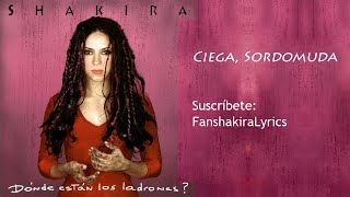 01 Shakira  Ciega Sordomuda Lyrics [upl. by Argyres]