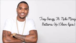 Trey Songz ft Nicki Minaj  Bottoms Up Clean Lyrics [upl. by Eirod]