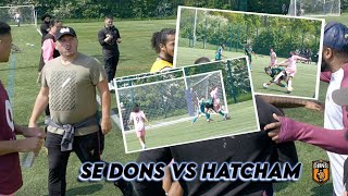 SE DONS vs HATCHAM  ‘Hatcham Gaffer Goes Ballistic’ [upl. by Loy]