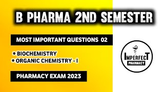 Biochemistry And Organic Chemistry Important Questions  B Pharma 2nd Semester  Imperfect Pharmacy [upl. by Lewan]