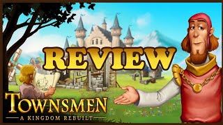 Townsmen A Kingdom Rebuilt Review [upl. by Anyehs]