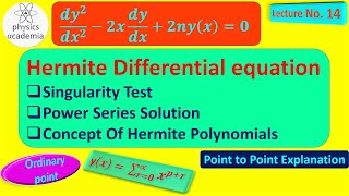 Hermite Differential Equation  Singularity Test  Power Series Solution  Hermite Polynomials [upl. by Ujawernalo319]