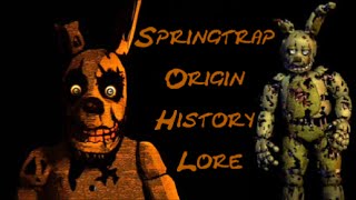 Springtrap  Origin  History  Lore [upl. by Cornelia]