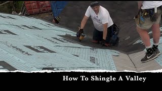 How To Shingle A Valley On A Roof [upl. by Eberly]