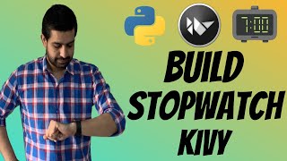 Kivy Tutorial  Python GUI Tutorial  Use Kivy Python to create a CrossPlatform StopWatch App [upl. by Johnson]