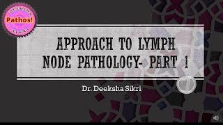 Approach To Lymph Node Pathology Part 1 [upl. by Shaylah471]