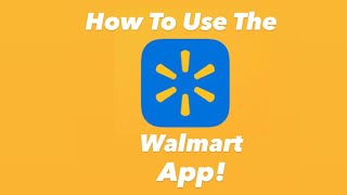 How to use the Walmart App [upl. by Merdith]