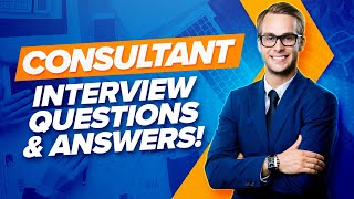 CONSULTANT Interview Questions amp Answers PASS any CONSULTING Job Interview [upl. by Kaliope201]