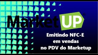 Emitindo NFCE nota fiscal ao consumidor em vendas no PDV do sistema Marketup [upl. by Nelyag]