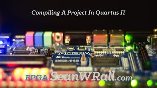 Compiling A Project In Quartus II [upl. by Aciraj594]