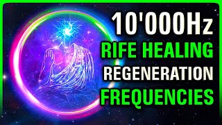 REGENERATE Your WHOLE BODY 10000Hz  3 RIFE Healing Frequencies [upl. by Nod]