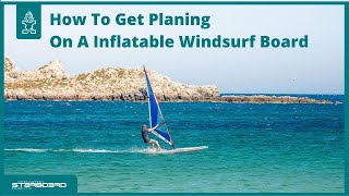 How To Get Planing On An Inflatable Windsurfing SUP Board [upl. by Leverick239]