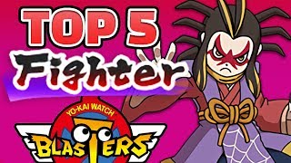 Yokai Watch Blasters — Top 5 Magic Fighters and How to Get Them [upl. by Button]