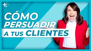 Cómo persuadir a tus Clientes  Técnicas de Persuasión y Negociación [upl. by Ahsieki382]