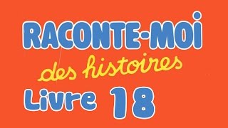 Livre audio  Raconte moi des histoires  Livre 18 [upl. by Nahtaneoj463]