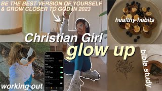 CHRISTIAN GIRL GLOW UP  becoming “THAT Christian girl” in 2023 [upl. by Gae]