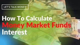 How to calculate money market fund interest [upl. by Akenal740]