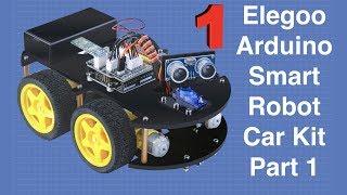 Building the Elegoo Smart Robot Car Part 1  Arduino based robotics project [upl. by Sprage]