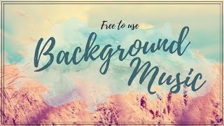 25 Free To Use Background Music YouTubers Use  No Copyright [upl. by Ansel]