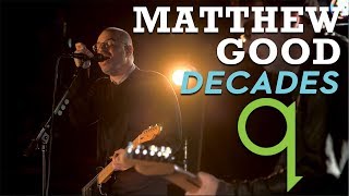 Matthew Good  Decades LIVE [upl. by Werdma750]