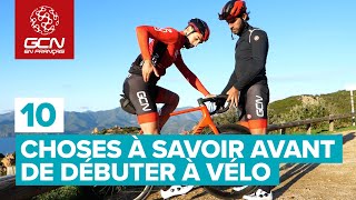 10 choses à savoir avant de débuter à vélo [upl. by Arias]