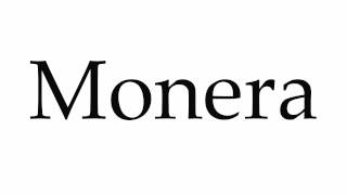 How to Pronounce Monera [upl. by Kimble]